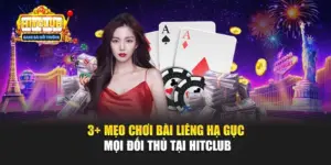 3+ Mẹo Chơi Bài Liêng Hạ Gục Mọi Đối Thủ Tại Hitclub