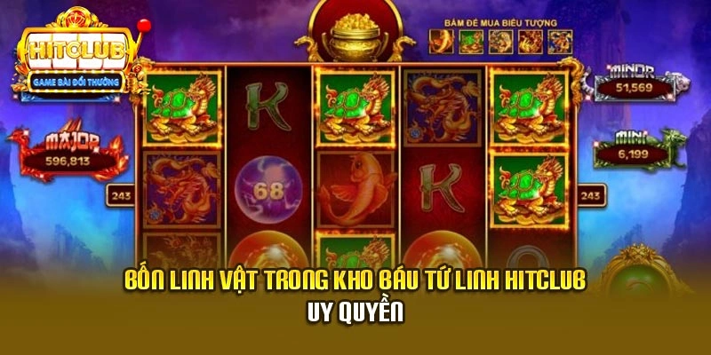 Bốn linh vật trong Kho Báu Tứ Linh Hitclub uy quyền