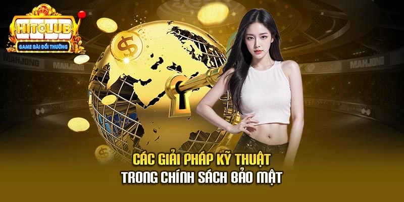 Các giải pháp kỹ thuật trong chính sách bảo mật