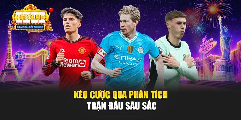 Kèo cược qua phân tích trận đấu sâu sắc
