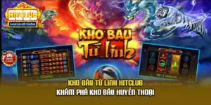 Kho Báu Tứ Linh Hitclub - Khám Phá Kho Báu Huyền Thoại