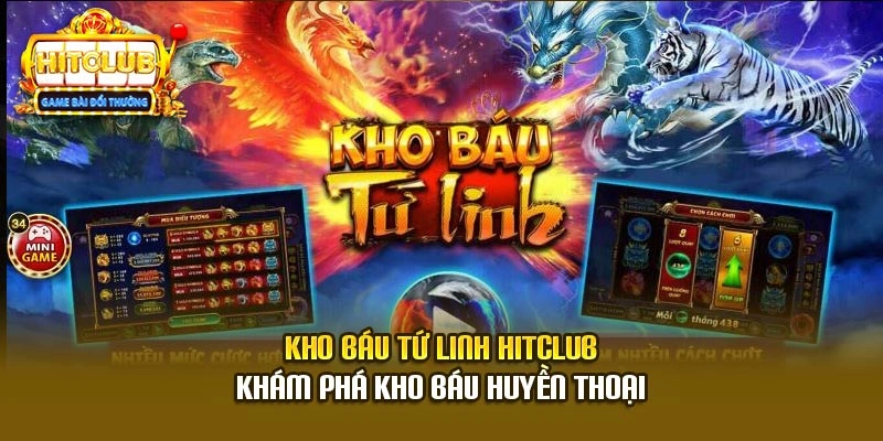 Kho Báu Tứ Linh Hitclub - Khám Phá Kho Báu Huyền Thoại