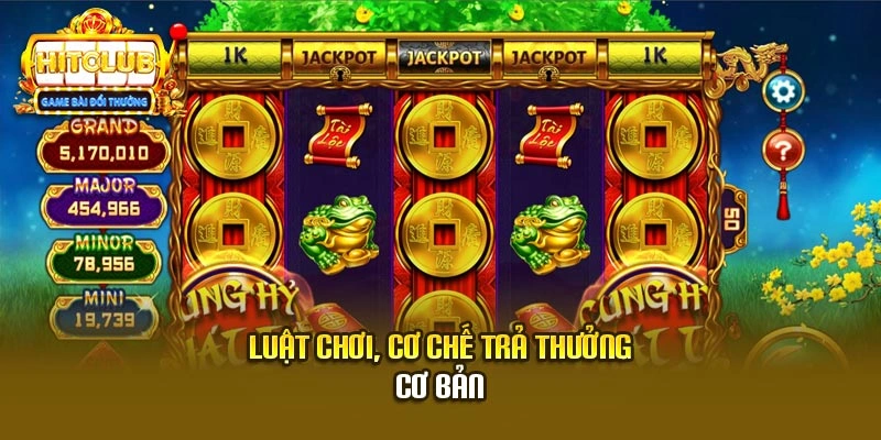 Luật chơi, cơ chế trả thưởng cơ bản