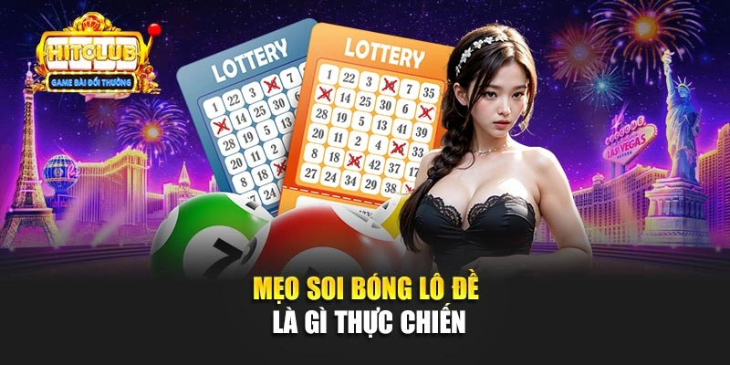 Mẹo soi bóng lô đề là gì thực chiến
