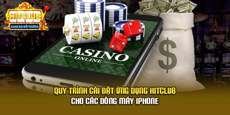 Quy trình cài đặt ứng dụng Hitclub cho các dòng máy iPhone