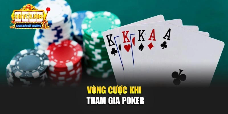 Vòng cược khi tham gia Poker
